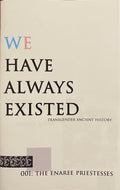 We Have Always Existed